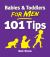 Babies & Toddlers for Men: 101 Tips