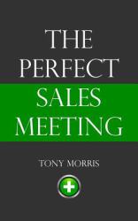 The Perfect Sales Meeting