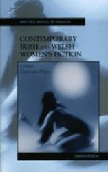 Contemporary Irish and Welsh Women's Fiction : Gender, Desire and Power