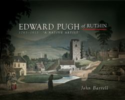 Edward Pugh of Ruthin 1763-1813 : "a Native Artist"
