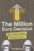 The Million Euro Decision : How Education Changes Lives
