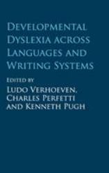 Dyslexia Across Languages and Writing Systems