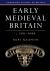 Early Medieval Britain, C. 500-1000