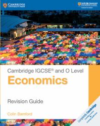 Cambridge Igcse® and O Level: Economics : Revision Guide