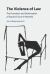 The Violence of Law : The Formation and Deformation of Gacaca Courts in Rwanda