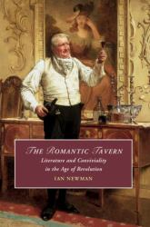 The Romantic Tavern : Literature and Conviviality in the Age of Revolution