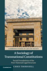 A Sociology of Transnational Constitutions : Social Foundations of the Post-National Legal Structure