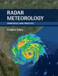 Radar Meteorology : Principles and Practice