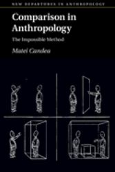 Comparison in Anthropology : The Impossible Method