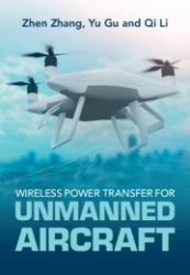 Wireless Power Transfer for Unmanned Aircrafts : Fundamental, Design and Control