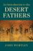 An Introduction to the Desert Fathers An Introduction to the Desert Fathers