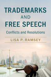 Trademarks and Free Speech : Conflicts and Resolutions
