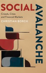 Social Avalanche : Crowds, Cities and Financial Markets