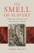The Smell of Slavery : Olfactory Racism and the Atlantic World The Smell of Slavery : Olfactory Racism and the Atlantic World