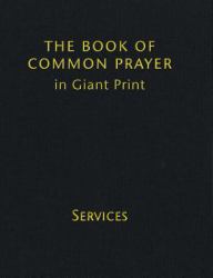 The Book of Common Prayer in Giant Print : Services
