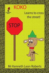 Koko - Learns to Cross the Street!