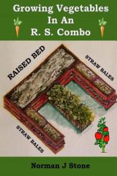 Growing Vegetables in an RS Combo : Vegetable Growing in a Raised Bed Straw Bale Garden Combination