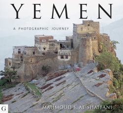 Yemen : A Photographic Journey