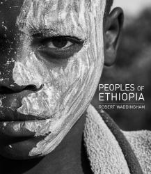 Peoples of Ethiopia : Lowlands - Highlands - Hinterlands
