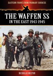 The Waffen Ss - in the East 1943-1945