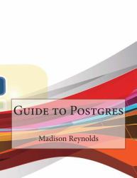 Guide to Postgres