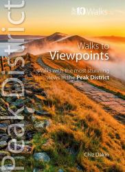 Walks to Viewpoints : Walks to the most stunning views in the Peak District