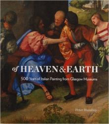 Of Heaven and Earth : 500 Years of Italian Painting from Glasgow Museums