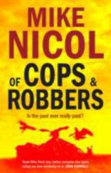 Of Cops and Robbers : Is the Past Ever Really Past?