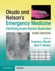 Okuda and Nelson's Emergency Medicine Certifying Exam Review Illustrated