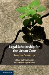 Legal Scholarship for the Urban Core : From the Ground Up