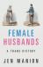 Female Husbands : A Trans History