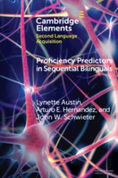 Proficiency Predictors in Sequential Bilinguals : The Puzzle of Proficiency