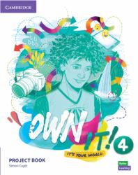 Own It! It's Your World Level 4 : Project Book