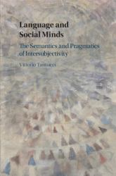 Language and Social Minds : The Semantics and Pragmatics of Intersubjectivity