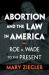 Abortion in America : A Legal History from Roe to the Present