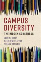 Campus Diversity : The Hidden Consensus