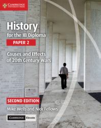 History for the IB Diploma Paper 2 Causes and Effects of 20th Century Wars with Digital Access (2 Years)