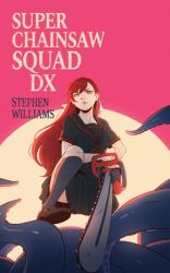 Super Chainsaw Squad DX