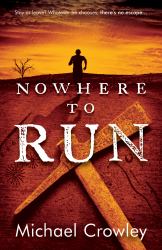 Nowhere to Run : Stay or Leave? Whatever He Chooses, There's No Escape...