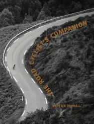 The Road Cyclist's Companion : Revised Paperback Edition