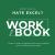 Hate Excel? Workbook. Learn to Love the Software That Can Tranform Your Confidence and Career