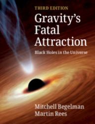 Gravity's Fatal Attraction : Black Holes in the Universe