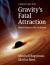 Gravity's Fatal Attraction : Black Holes in the Universe