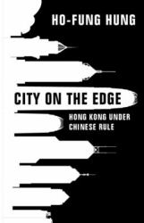 City on the Edge : Hong Kong under Chinese Rule