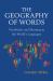 The Geography of Words : Vocabulary and Meaning in the World's Languages The Geography of Words : Vocabulary and Meaning in the World's Languages