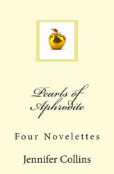Pearls of Aphrodite : Four Novelettes