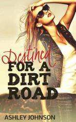 Destined for a Dirt Road