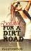 Destined for a Dirt Road