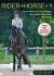 Rider + Horse = 1 : How to Achieve the Fluid Dialogue That Leads to Harmonious Performance