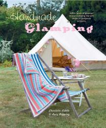 Handmade Glamping : Add a Touch of Glamour to Your Camping Trip with These 35 Gorgeous Projects